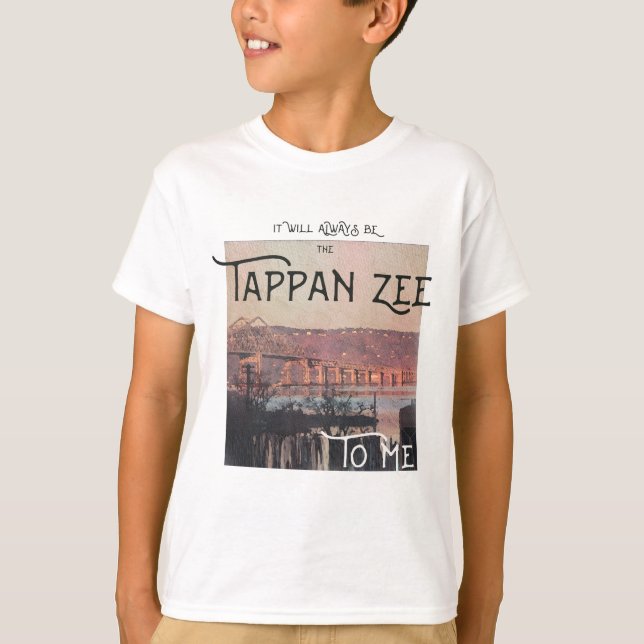 Es wird immer die Tappan Zee für mich sein T-Shirt (Vorderseite)