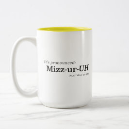 Es wird Mizz-ur-UH ausgesprochen {NICHT Mizz-ur-EE Zweifarbige Tasse