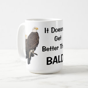 Es wird nicht besser als BALD Kaffeetasse