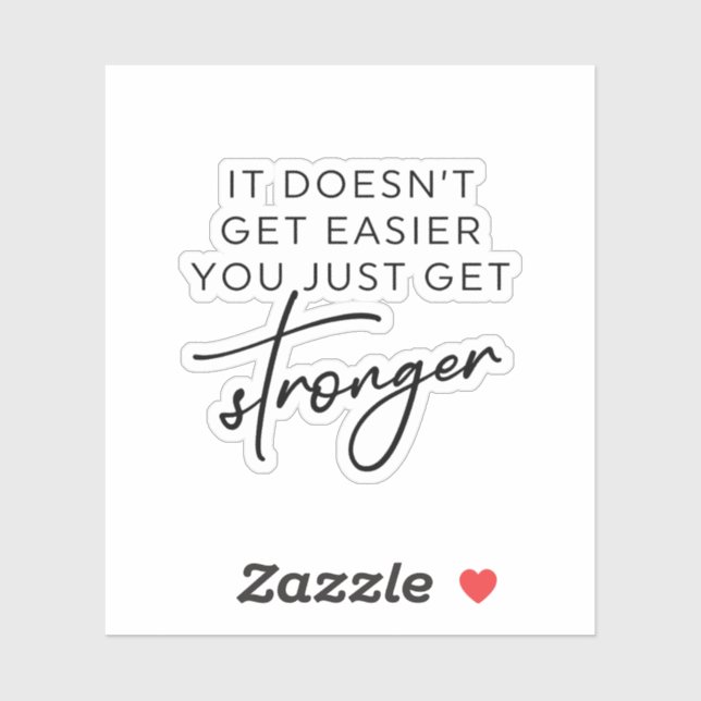 Es wird nicht einfacher, dass du nur noch stärker  aufkleber (Blatt)