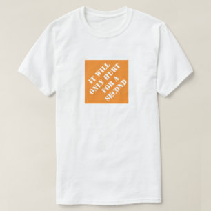 Es wird nur schaden für einen zweiten lustigen Vat T-Shirt