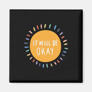 Es wird okay psychische Probleme Inspiration sein Magnet