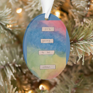 Es wird schon okay sein. ornament