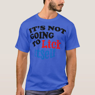 Es wird seine lustige Neuheit nicht belohnen T-Shirt