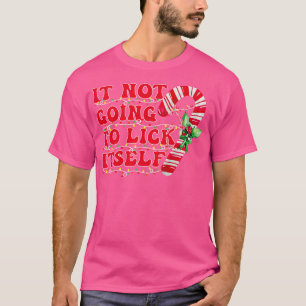 Es wird sich nicht selbst lecken lustige Weihnacht T-Shirt