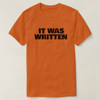 Es wurde geschrieben T-Shirt