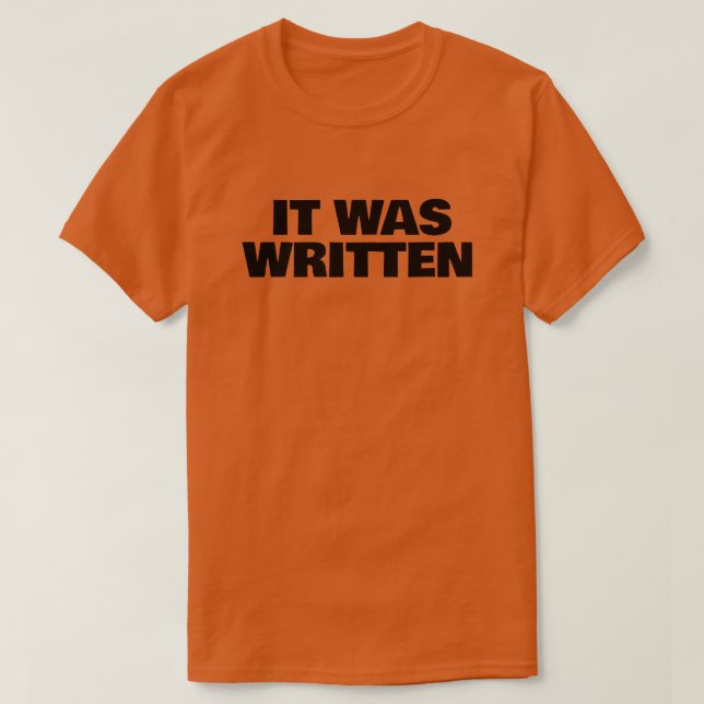 Es wurde geschrieben T-Shirt (Design vorne)