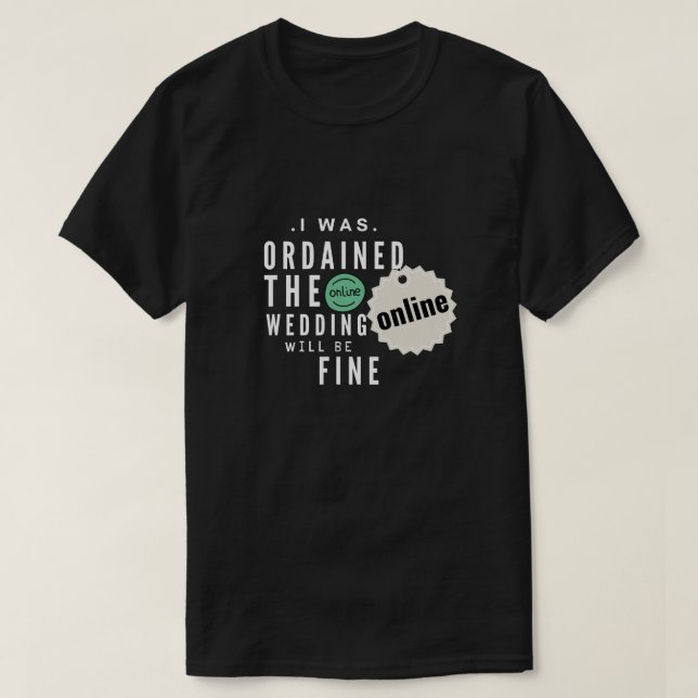 Es wurde online die Hochzeit wird in Ordnung T-Shirt (Design vorne)