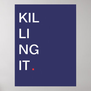 Es zu töten - Motivierend Poster