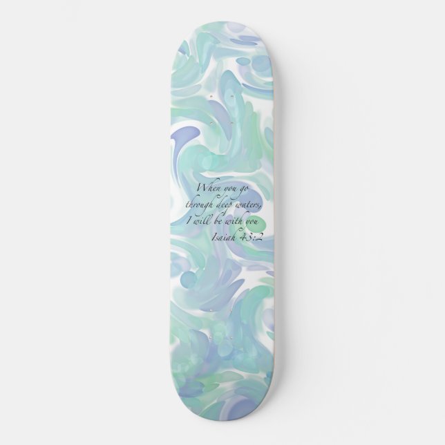 Esaïe 43:2 Quand tu vas... Skateboard (Recto)