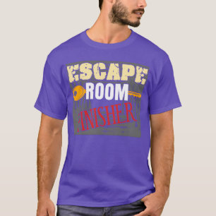 Escape Game Finisher Escape Room lustig T-Shirt