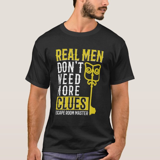 Escape Master T Real Men brauchen nicht mehr Klarh T-Shirt (Vorderseite)