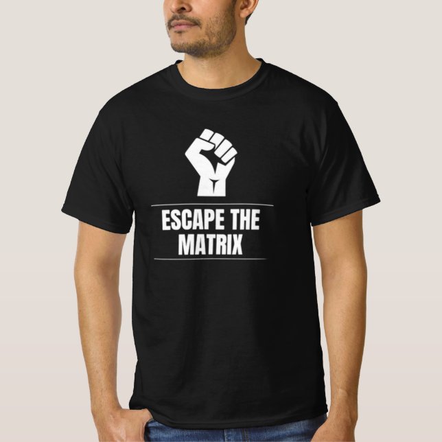 ESCAPE THE MATRIX T-Shirt (Vorderseite)