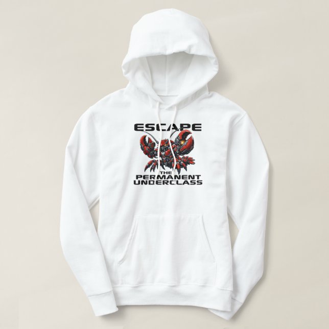 Escape the Permanent Underclass OpenClaw Lobster Hoodie (Design vorne)