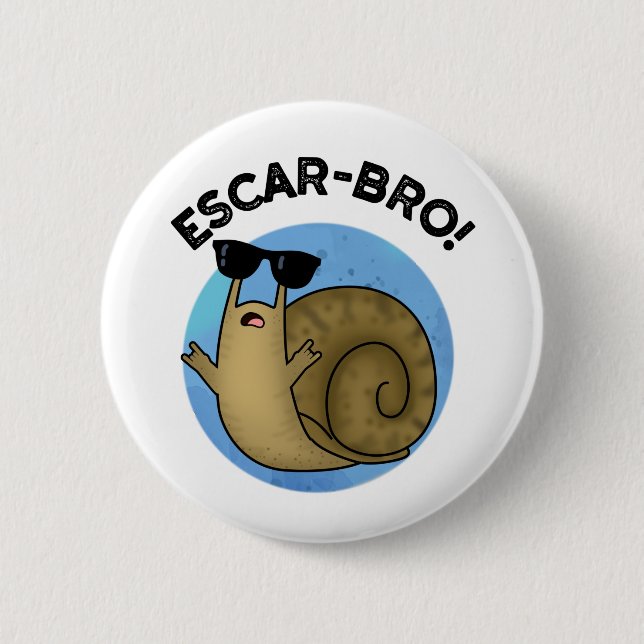 Escar-bro Funny French Escargot Snail Pub Button (Vorderseite)