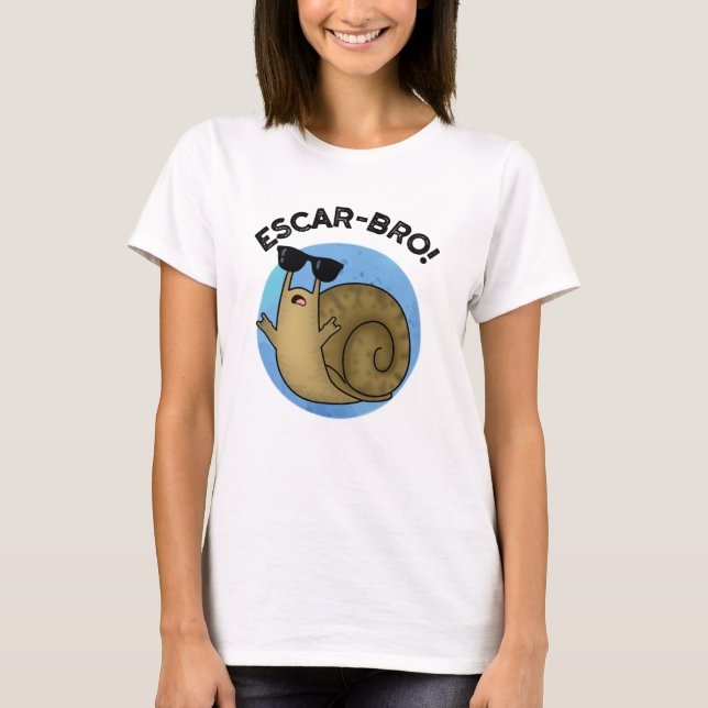 Escar-bro Funny French Escargot Snail Pub T-Shirt (Vorderseite)