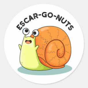 Escar-go Nuts Funny Escargot Snail Pun Runder Aufkleber