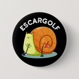 Escar-golf Funny Escargot Snail Pun Dark BG Button