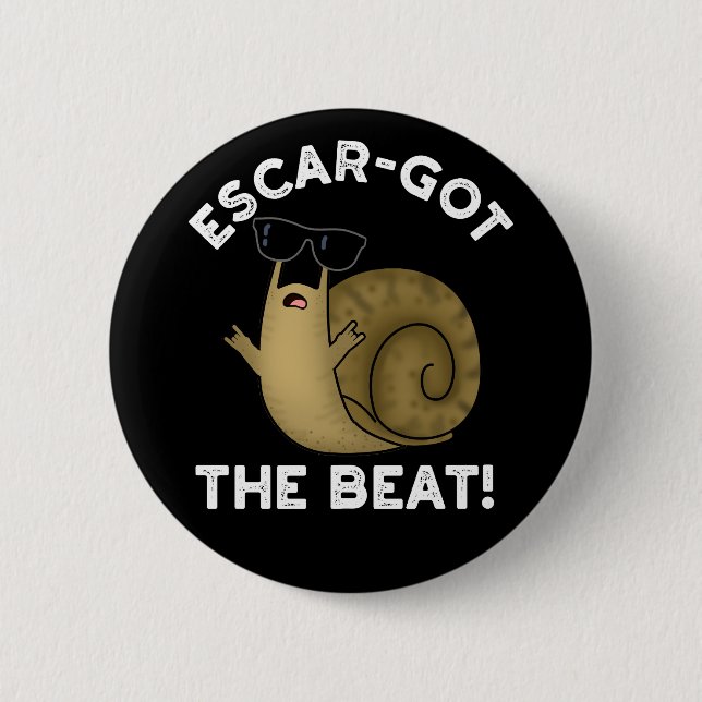 Escar got Beat Funny French Snail Pun Dark BG Button (Vorderseite)