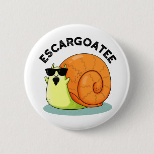 Escargoatee Funny Snail Escargot Pun Button