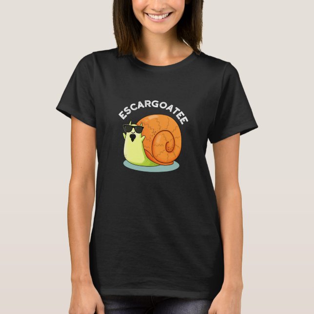 Escargoatee Funny Snail Escargot Pun Dark BG T-Shirt (Vorderseite)