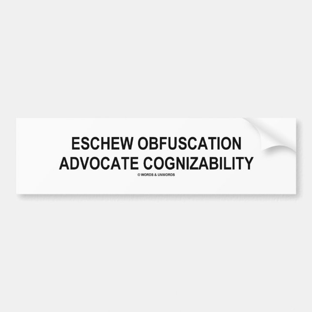 Eschew Obfuskation Advocate Erkennbarkeit Oxymoron Autoaufkleber (Vorne)