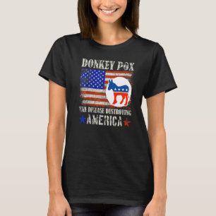 Eselpox Die Krankheit, die Amerika zerstört   T-Shirt