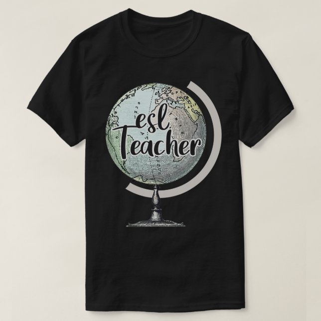 ESL Lehrer Englisch Zweite Sprache Globe  T-Shirt (Design vorne)