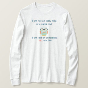 ESL LEHRER (LANGSAM). T-Shirt