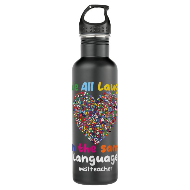ESL-Lehrer wir alle lachen in derselben Sprache Edelstahlflasche (Vorderseite)