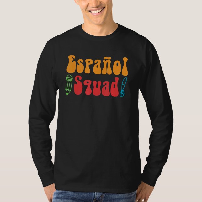 Espanol Squad Spanish Teacher Student Back To Scho T-Shirt (Vorderseite)