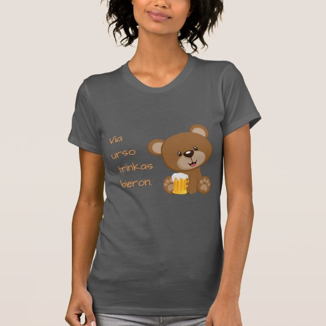 Esperanto: Über urso trinkas bieron. T-Shirt (Vorderseite)