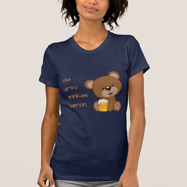 Esperanto: Über urso trinkas bieron. T-Shirt (Vorderseite)