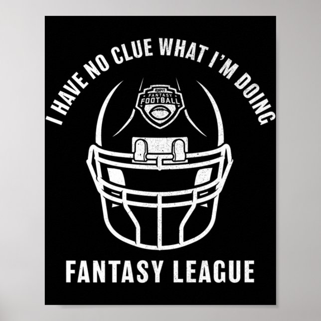 ESPN Fantasy Football Ich habe keine Ahnung, was i Poster (Vorne)