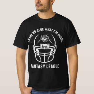 ESPN Fantasy Football Ich habe keine Ahnung, was i T-Shirt