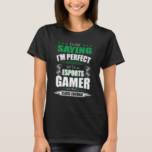 Esports Gamer Gamer Redewendungen Gaming Esport T-Shirt