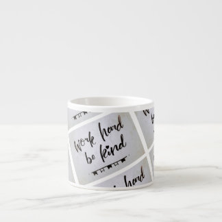 Espresso Cup - hart arbeiten, nett sein Espressotasse