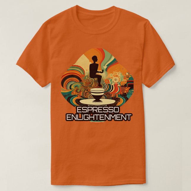 Espresso-Erleuchtung T-Shirt (Design vorne)