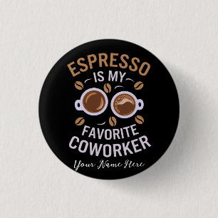Espresso ist mein Lieblingskollege ein lustiger Ka Button