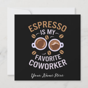 Espresso ist mein Lieblingskollege ein lustiger Ka Einladung