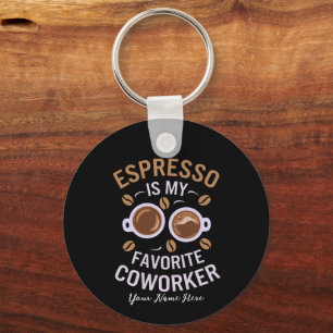 Espresso ist mein Lieblingskollege Lustiger Kaffee Schlüsselanhänger