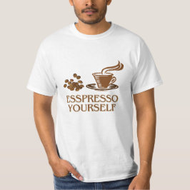 Espresso selbst Coffee Cup Design T-Shirt