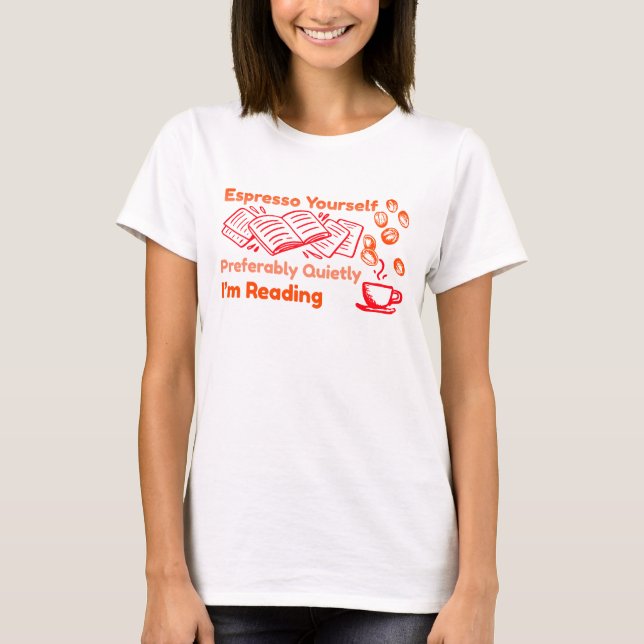 Espresso selbst - vorzugsweise ruhig - T-Shirt (Vorderseite)