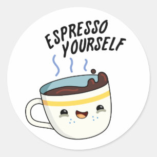 Espresso Sie selbst Funny Coffee Pub Runder Aufkleber