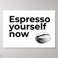 Espresso Sie selbst jetzt Kaffee Zitat Bean