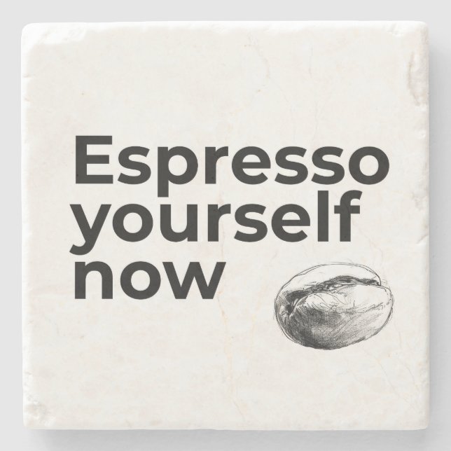 Espresso Sie selbst jetzt Kaffee Zitat Bean Steinuntersetzer (Vorderseite)