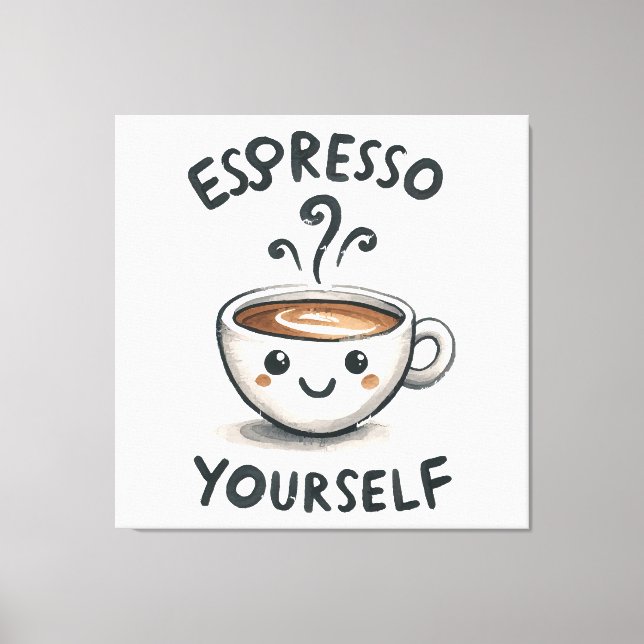 Espresso Sie selbst Kaffee Leinwanddruck (Vorderseite)