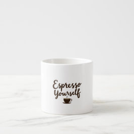 Espresso Sie selbst lustige Kaffee Quote Typografi Espressotasse