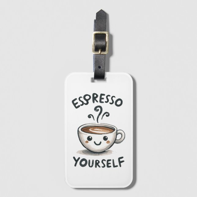 Espresso Yourself Kaffee Gepäckanhänger (Vorderseite Vertikal)