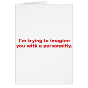 Essai de vous imaginer avec une personnalité